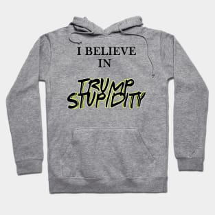 Trump is stupid Hoodie